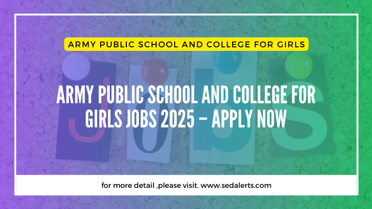 Army Public School and College for Girls Jobs 2025 – Apply Now