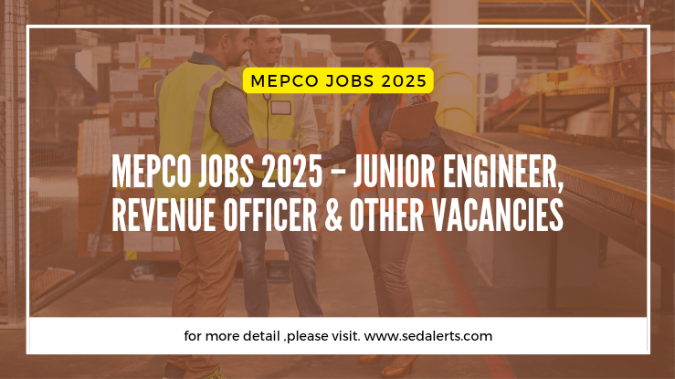 MEPCO Jobs 2025 – Junior Engineer, Revenue Officer & Other Vacancies