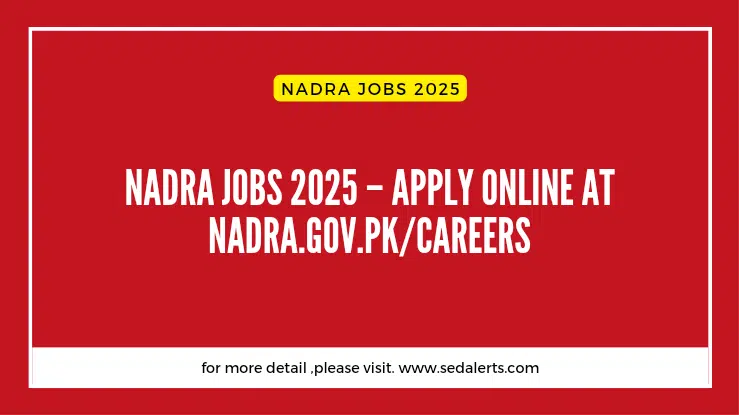 NADRA Jobs 2025 – Apply Online at nadra.gov.pk/careers